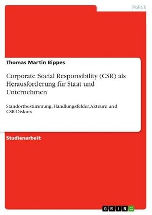 Seller image for Corporate Social Responsibility (CSR) als Herausforderung fr Staat und Unternehmen for sale by BuchWeltWeit Ludwig Meier e.K.
