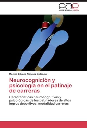 Seller image for Neurocognicin y psicologa en el patinaje de carreras for sale by BuchWeltWeit Ludwig Meier e.K.