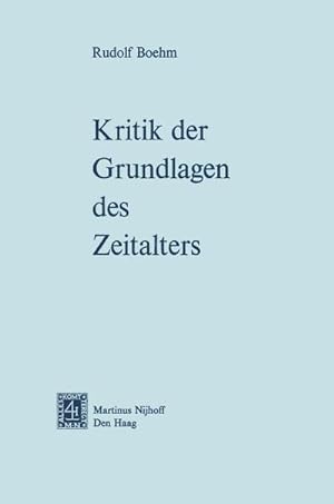 Bild des Verkufers fr Kritik der Grundlagen des Zeitalters zum Verkauf von BuchWeltWeit Ludwig Meier e.K.