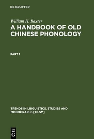 Seller image for A Handbook of Old Chinese Phonology for sale by BuchWeltWeit Ludwig Meier e.K.