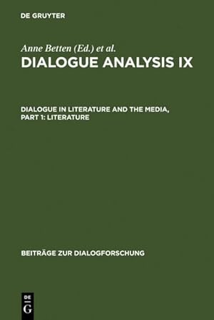 Seller image for Dialogue Analysis IX: Dialogue in Literature and the Media, Part 1: Literature for sale by BuchWeltWeit Ludwig Meier e.K.