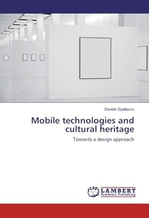 Seller image for Mobile technologies and cultural heritage for sale by BuchWeltWeit Ludwig Meier e.K.