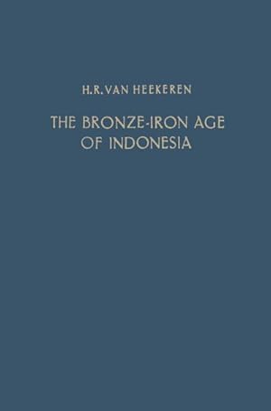 Seller image for The Bronze-Iron Age of Indonesia for sale by BuchWeltWeit Ludwig Meier e.K.