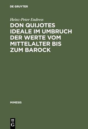 Immagine del venditore per Don Quijotes Ideale im Umbruch der Werte vom Mittelalter bis zum Barock venduto da BuchWeltWeit Ludwig Meier e.K.