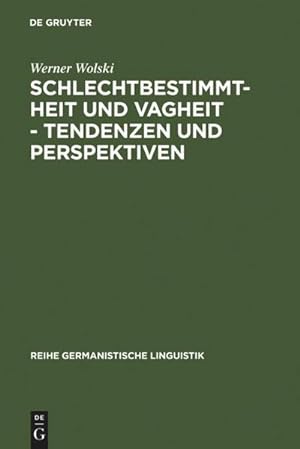 Bild des Verkufers fr Schlechtbestimmtheit und Vagheit - Tendenzen und Perspektiven zum Verkauf von BuchWeltWeit Ludwig Meier e.K.