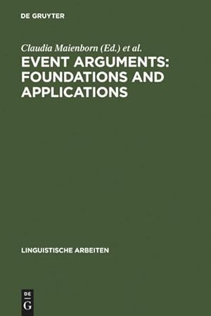 Bild des Verkufers fr Event Arguments: Foundations and Applications zum Verkauf von BuchWeltWeit Ludwig Meier e.K.