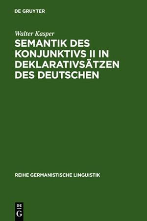 Seller image for Semantik des Konjunktivs II in Deklarativstzen des Deutschen for sale by BuchWeltWeit Ludwig Meier e.K.