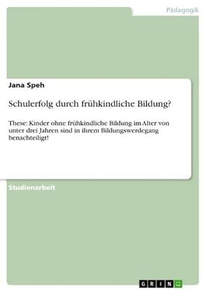Seller image for Schulerfolg durch frhkindliche Bildung? for sale by BuchWeltWeit Ludwig Meier e.K.