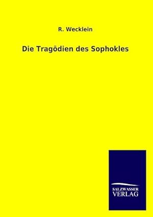 Seller image for Die Tragdien des Sophokles for sale by BuchWeltWeit Ludwig Meier e.K.