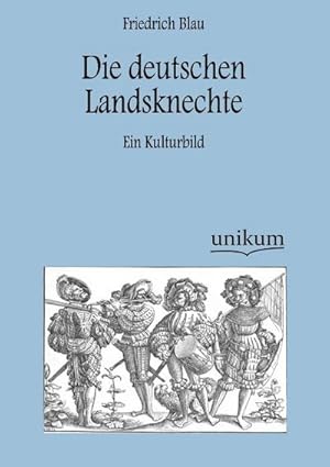 Seller image for Die deutschen Landsknechte for sale by BuchWeltWeit Ludwig Meier e.K.