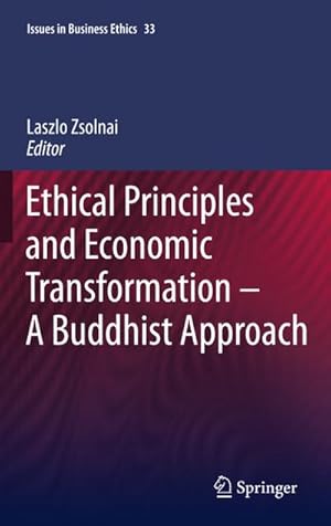 Bild des Verkufers fr Ethical Principles and Economic Transformation - A Buddhist Approach zum Verkauf von BuchWeltWeit Ludwig Meier e.K.