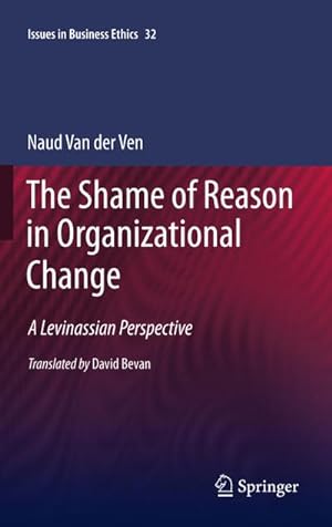 Seller image for The Shame of Reason in Organizational Change for sale by BuchWeltWeit Ludwig Meier e.K.