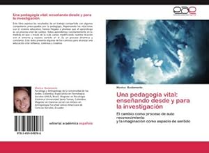 Seller image for Una pedagoga vital: enseando desde y para la investigacin for sale by BuchWeltWeit Ludwig Meier e.K.