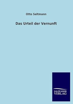 Seller image for Das Urteil der Vernunft for sale by BuchWeltWeit Ludwig Meier e.K.