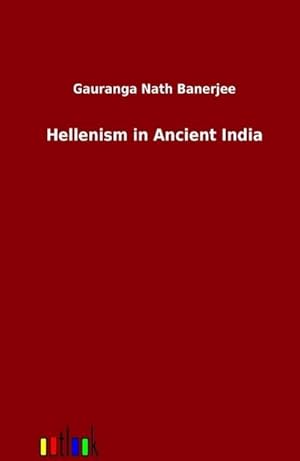Image du vendeur pour Hellenism in Ancient India mis en vente par BuchWeltWeit Ludwig Meier e.K.