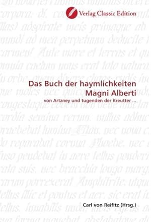 Imagen del vendedor de Das Buch der haymlichkeiten Magni Alberti a la venta por BuchWeltWeit Ludwig Meier e.K.