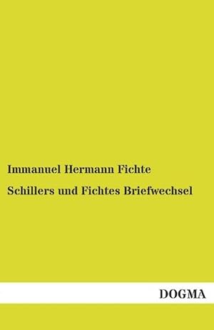Immagine del venditore per Schillers und Fichtes Briefwechsel venduto da BuchWeltWeit Ludwig Meier e.K.