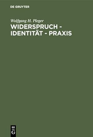 Immagine del venditore per Widerspruch - Identitt - Praxis venduto da BuchWeltWeit Ludwig Meier e.K.