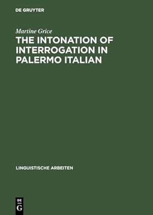 Seller image for The Intonation of Interrogation in Palermo Italian for sale by BuchWeltWeit Ludwig Meier e.K.