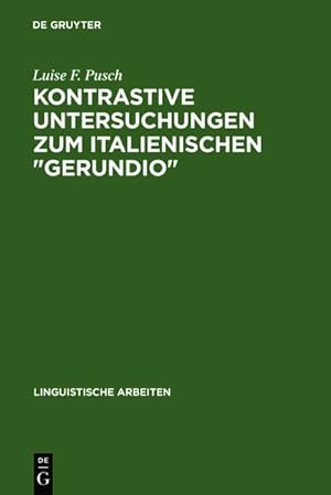 Bild des Verkufers fr Kontrastive Untersuchungen zum italienischen "gerundio" zum Verkauf von BuchWeltWeit Ludwig Meier e.K.