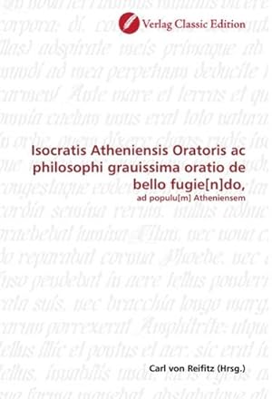 Image du vendeur pour Isocratis Atheniensis Oratoris ac philosophi grauissima oratio de bello fugie[n]do mis en vente par BuchWeltWeit Ludwig Meier e.K.