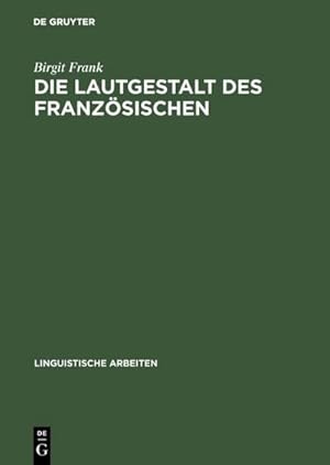 Seller image for Die Lautgestalt des Franzsischen for sale by BuchWeltWeit Ludwig Meier e.K.