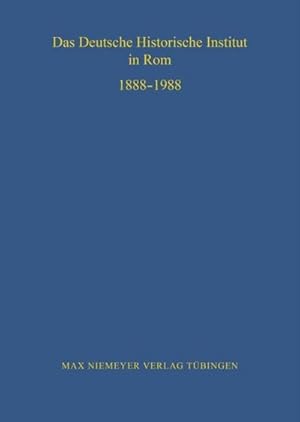 Image du vendeur pour Das Deutsche Historische Institut in Rom 1888-1988 mis en vente par BuchWeltWeit Ludwig Meier e.K.