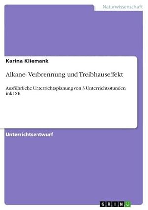 Bild des Verkufers fr Alkane- Verbrennung und Treibhauseffekt zum Verkauf von BuchWeltWeit Ludwig Meier e.K.