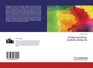 Imagen del vendedor de Understanding Autistic Artwork a la venta por BuchWeltWeit Ludwig Meier e.K.