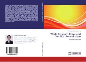 Imagen del vendedor de World Religions Peace and Conflict : Role of Islam a la venta por BuchWeltWeit Ludwig Meier e.K.