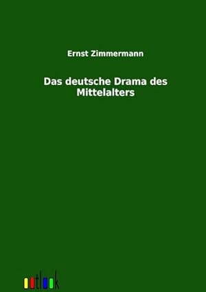 Immagine del venditore per Das deutsche Drama des Mittelalters venduto da BuchWeltWeit Ludwig Meier e.K.