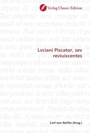 Image du vendeur pour Lvciani Piscator, sev reviuiscentes mis en vente par BuchWeltWeit Ludwig Meier e.K.