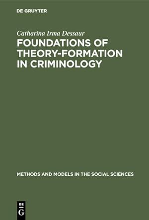 Imagen del vendedor de Foundations of theory-formation in criminology a la venta por BuchWeltWeit Ludwig Meier e.K.