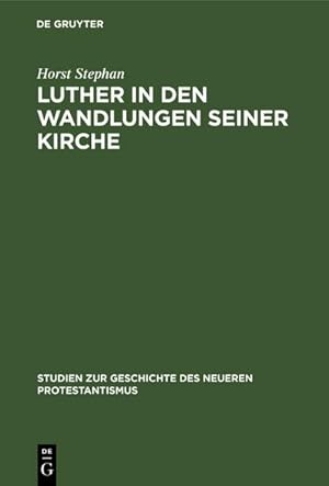 Imagen del vendedor de Luther in den Wandlungen seiner Kirche a la venta por BuchWeltWeit Ludwig Meier e.K.