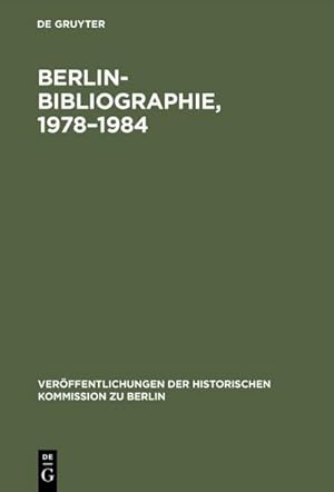 Seller image for Berlin-Bibliographie, 19781984 for sale by BuchWeltWeit Ludwig Meier e.K.