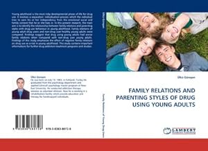 Seller image for FAMILY RELATIONS AND PARENTING STYLES OF DRUG USING YOUNG ADULTS for sale by BuchWeltWeit Ludwig Meier e.K.