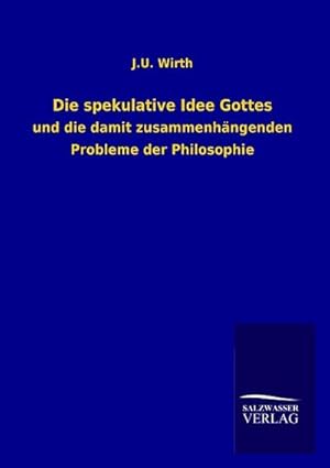 Seller image for Die spekulative Idee Gottes for sale by BuchWeltWeit Ludwig Meier e.K.