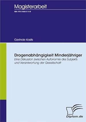 Bild des Verkufers fr Drogenabhngigkeit Minderjhriger zum Verkauf von BuchWeltWeit Ludwig Meier e.K.