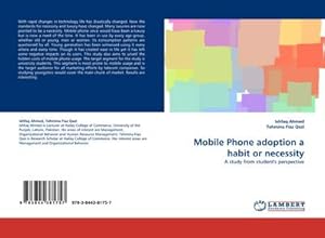 Imagen del vendedor de Mobile Phone adoption a habit or necessity a la venta por BuchWeltWeit Ludwig Meier e.K.