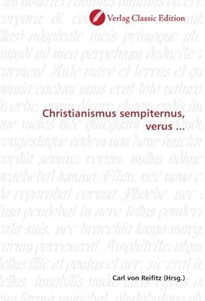 Seller image for Christianismus sempiternus, verus . for sale by BuchWeltWeit Ludwig Meier e.K.