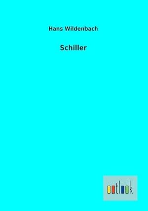 Seller image for Schiller for sale by BuchWeltWeit Ludwig Meier e.K.