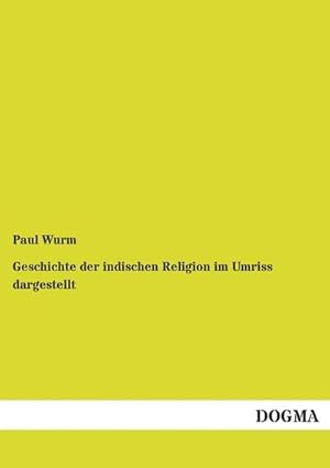 Seller image for Geschichte der indischen Religion im Umriss dargestellt for sale by BuchWeltWeit Ludwig Meier e.K.