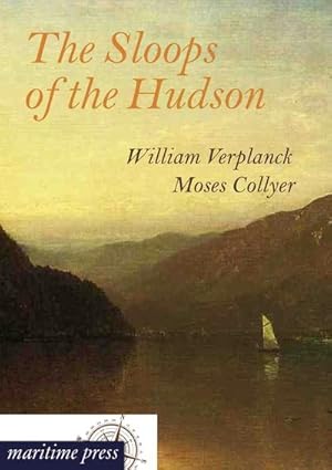 Seller image for The Sloops of the Hudson for sale by BuchWeltWeit Ludwig Meier e.K.