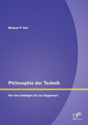 Seller image for Philosophie der Technik: Von den Anfngen bis zur Gegenwart for sale by BuchWeltWeit Ludwig Meier e.K.