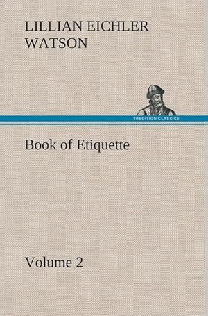 Seller image for Book of Etiquette, Volume 2 for sale by BuchWeltWeit Ludwig Meier e.K.