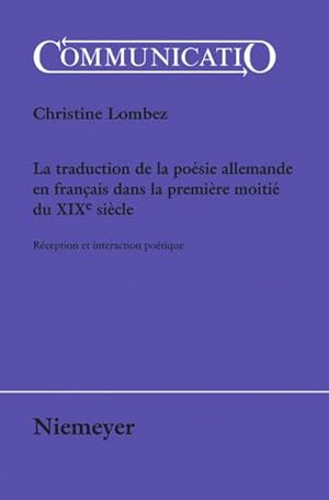 Immagine del venditore per La traduction de la posie allemande en franais dans la premire moiti du XIXe sicle venduto da BuchWeltWeit Ludwig Meier e.K.