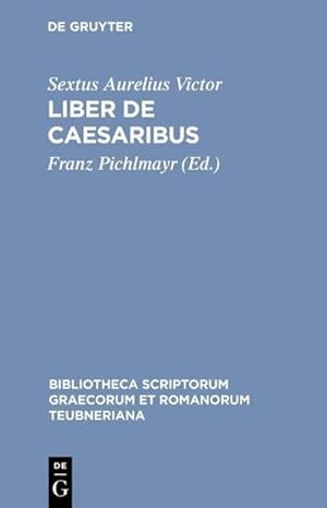 Bild des Verkufers fr Liber de Caesaribus zum Verkauf von BuchWeltWeit Ludwig Meier e.K.
