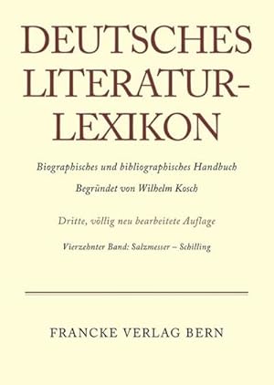 Imagen del vendedor de Deutsches Literatur-Lexikon Salzmesser - Schilling a la venta por BuchWeltWeit Ludwig Meier e.K.