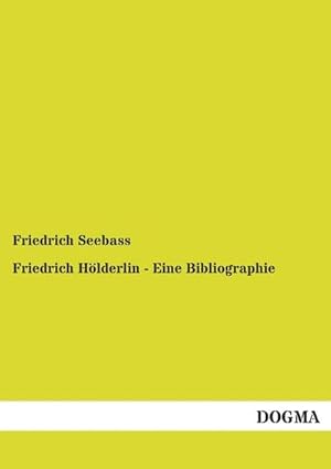 Seller image for Friedrich Hlderlin - Eine Bibliographie for sale by BuchWeltWeit Ludwig Meier e.K.