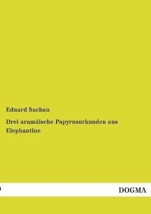 Imagen del vendedor de Drei aramische Papyrusurkunden aus Elephantine a la venta por BuchWeltWeit Ludwig Meier e.K.